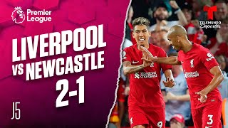 Highlights & Goals: Liverpool vs. Newcastle 2-1 | Premier League | Telemundo Deportes