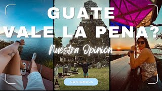 🇬🇹 Guatemala: ¿Vale la pena viajar? Nuestra Opinión ✈️