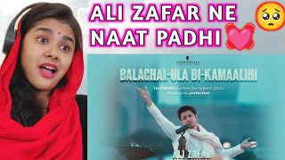 Indian Reaction on Naat by Ali Zafar | Balaghal ula bi kamaalihi reaction