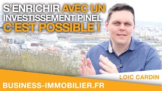 S'enrichir avec un Investissement PINEL c'est possible !