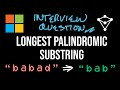 Microsoft Interview Question - Longest Palindromic Substring - LeetCode 5