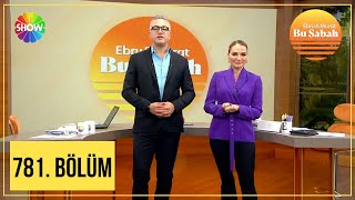 Bu Sabah 781. Bölüm | 27 Ocak 2025