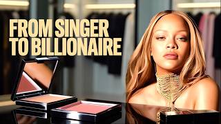 How Rihanna Made Billions By Outsmarting The Music Industry