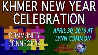 Community Connector | Khmer New Year Celebration (April 30, 2016)