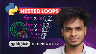 Nested Loops Made SIMPLE (No Confusion) | Python Tamil | S1 E12