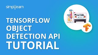 TensorFlow Object Detection API Tutorial | Object Detection API | TensorFlow Tutorial | Simplilearn