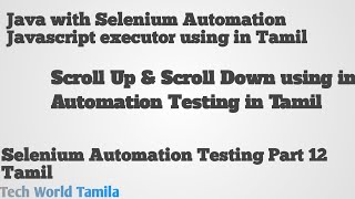 Selenium Javascript executor in tamil/scroll up & scroll down using java script executor/ part 12
