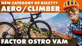 Factor Ostro VAM - Aero/Climbing bike that can do it all