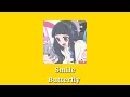 Smile - Butterfly ( Nightcore )