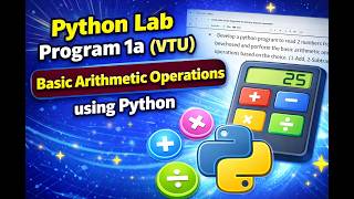 Python Lab Program 1a (VTU) | Basic Arithmetic Operations using Python