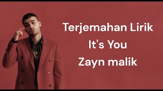 Terjemahan Lirik Lagu It's You - Zayn Malik