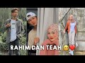 RAHIM DAN TEAH 🥺❤️ // AMNIKANIKAN