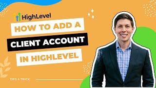 HighLevel: How to Create a Client Sub-Account in GoHighLevel