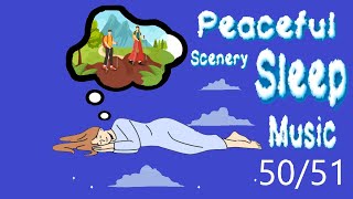 Peaceful Hiking Sleep Music 13 HRS | 50/51 Relaxing Sleep #sleepwell #sleepmusic #sleepsounds #sleep