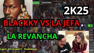 ÉPICA REVANCHA BLACKKYY VS LA JEFA.