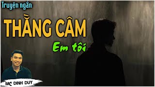 THẰNG CÂM | MỘT MỐI TÌNH SI| Hai truyện ngắn cực hay Nghe và thấm