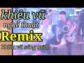 khieu vu bebop,Tình yêu còn đâu Remix,Đàm Vĩnh Hưng