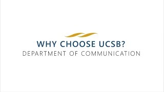 Why Choose the Communication Program at UCSB?