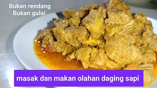 Bukan RENDANG bukan GULAI,,, masak daging sapi dan makan bikin nambah lagi