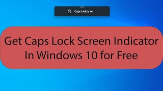 [FOR ANY COMPUTER] Get Caps Lock SCREEN Indicator for Windows 10/11 | For Free!!!