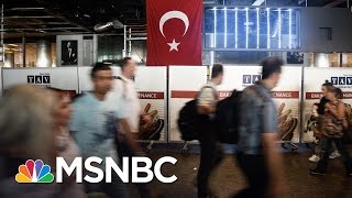 Was ISIS Behind Istanbul Attack? | Morning Joe | MSNBC