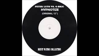 Peter Luts Vs. G-Bric - Hypnotize (Original 12'') (2003)