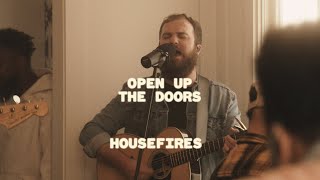 Housefires - Open Up The Doors // feat. Nate Moore (Official Music Video)