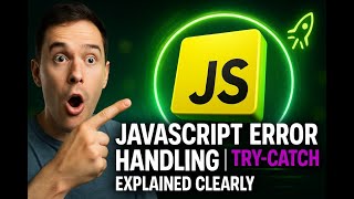 JavaScript Error Handling Mastery ⚡ Try-Catch, Finally & Best Practices Explained