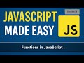 Functions in JavaScript | JavaScript Made Easy - Session 19