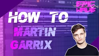 How To Make Music Like Martin Garrix | FL Studio Tutorial