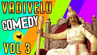 Vadivelu Comedy | Vol 3 | Vadivelu | Vadivelu hilarious Comedy Scenes | Vadivelu full Comedy Scenes