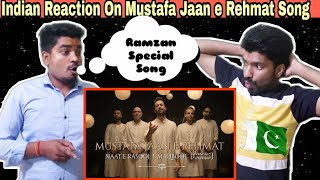 Indian Reaction | MUSTAFA JAAN E REHMAT | DAROOD O SALAAM | Atif Aslam | Ramzan Special