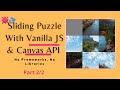 JS Project - Sliding Puzzle with Vanilla JS & Canvas API | No Frameworks No Libraries | part 2/2
