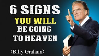 6 Signs You Will Be Going to Heaven After Death - Watch Before It’s Too Late! | Billy Graham Message