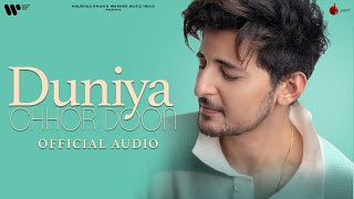 Duniya Chhor Doon : Official Audio | Darshan Raval | Aditya Dev | Naushad Khan