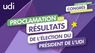 Congrès UDI du 10 déc. 22 : Proclamation du résultat