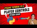 Python Pygame Tutorial - Episode 4! Create a Player Object, and Define Player Controls and Movement!