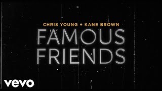 Chris Young, Kane Brown - Famous Friends ( Lyric )