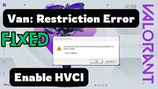 How to Fix hvciFixing the 'Van: Restriction' Error: How to Enable HVCI for Gaming