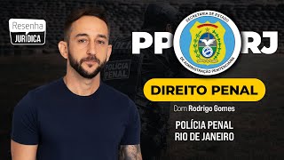 DIREITO PENAL | PP-RJ (Polícia Penal do RIO DE JANEIRO)