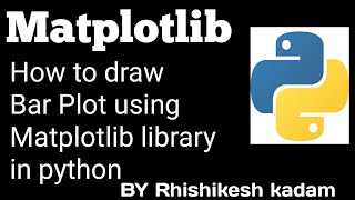 Tutorial 36 : How to draw a Bar Plot using Matplotlib library in python | jupyter notebook