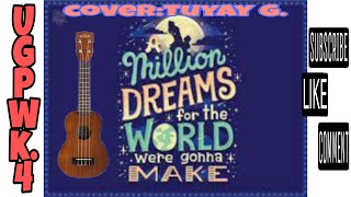 A million dreams ukulele cover by: tuyay Glen
