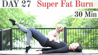 Day 27: Super Fat Burn Workout #withme |  28 Day #WFH #StayHome Pilates Challenge