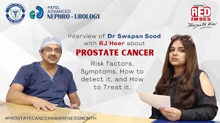 Prostate Cancer - Everything you need to know | Dr Swapan sood with Rj Heer @Red Fm | Patel Hospital