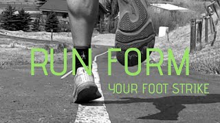 RUN FORM: Your FOREFOOT Strike Matters and changes EVERYTHING (+ common mistakes)