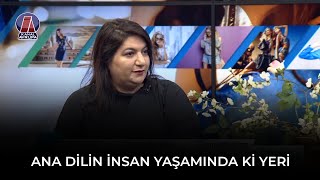 ANA DİLİN İNSAN YAŞAMINDA Kİ YERİ - KADINCA 09.10.2022 | Kanal Avrupa