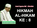 HIKMAH AL-HIKAM KE : 8 ~ KH Muhammad Bakhiet