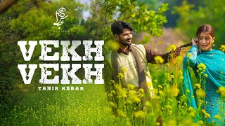 Vekh Vekh | Tahir Abbas Ft. Hira Khan | Official Video