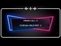 corona virus prank part 3 apology prank call 3 kannada prank call