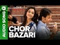 CHOR BAZARI - Full Audio Song - Love Aaj Kal | Saif Ali Khan & Deepika Padukone